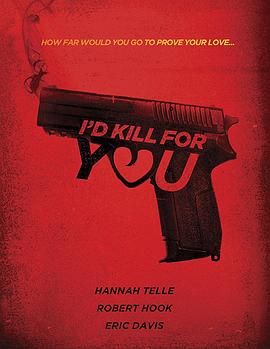 I’d Kill for You
