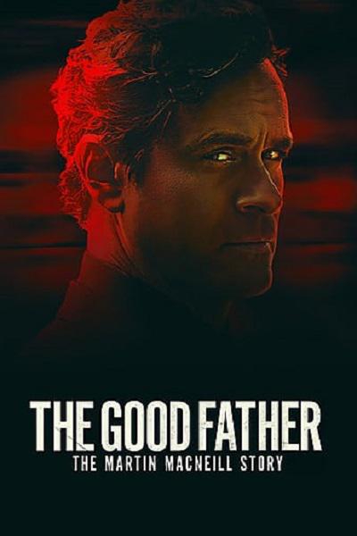 The Good Father: The Martin MacNeill Story